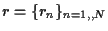 $r=\{r_n \}_{n=1, \hdots, N}$
