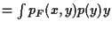 $= \int p_F(x, y)p(y)\dd y$